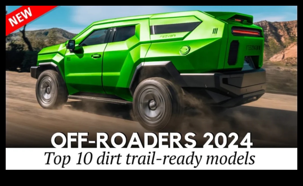 Off-Road Girişimleri: Akıllı Off-Road Araçlarında Vahşi Doğayı Fethetmek